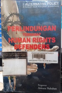 Image of Perlindungan terhadap human rights defenders [hambatan dan ancaman dalam peraturan perundang-undangan]