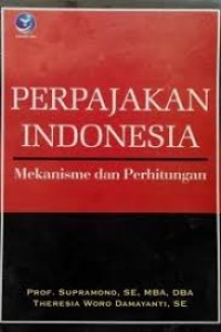 Image of Perpajakan Indonesia, mekanisme dan perhitungan