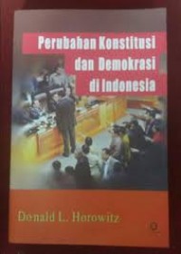 Image of Perubahan konstitusi dan demokrasi di Indonesia