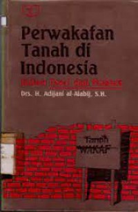 Image of Perwakafan tanah di Indonesia dalam teori praktik