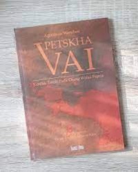 Image of Petskha vai : konflik tanah pada orang Walsa Papua