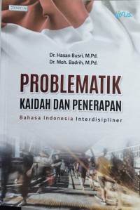 Image of Problematik kaidah dan penerapan: bahasa Indonesia interdisipliner