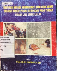 Image of Restitusi kepada korban mati atau luka berat sebagai syarat pidana bersyarat pada tindak pidana lalu lintas jalan