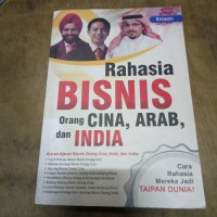 Image of Rahasia bisnis orang Cina, Arab, dan India