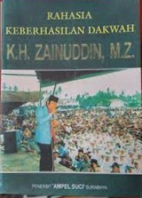 Image of Rahasia keberhasilan dakwah K.H. Zainuddin, M.Z.