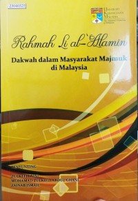 Image of Rahmah li al-Alamin: dakwah dalam masyarakat majmuk di Malaysia
