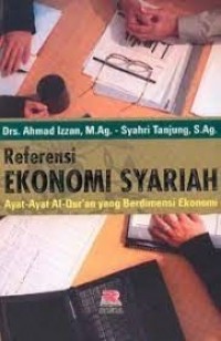 Image of Referensi ekonomi syariah: ayat-ayat alqur'an yang berdemensi ekonomi