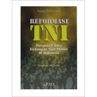 Image of Reformasi TNI : perpektif baru hubungan sipil - militer di Indonesia