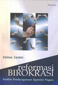 Image of Reformasi birokrasi : analisis pendayagunaan aparatur negara