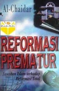 Image of Reformasi prematur: jawaban Islam terhadap reformasi total