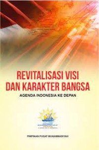 Image of Revitalisasi visi dan karakter bangsa : agenda Indonesia ke depan