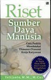Image of Riset sumber daya manusia : cara praktis mendeteksi dimensi-dimensi kerja karyawan