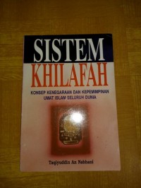 Image of Sistem khilafah : konsep kenegaraan dan kepemimpinan umat Islam seluruh dunia