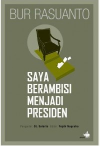 Image of Saya berambisi menjadi presiden
