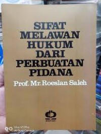 Image of Sifat melawan hukum dari perbuatan pidana