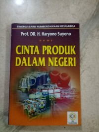 Image of Sinergi baru pemberdayaan keluarga : seri mencitai produk dalam negeri