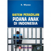Image of Sistem peradilan pidana anak di Indonesia