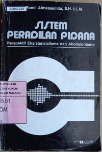 Image of Sistem peradilan pidana: perspektif eksistensialisme dan abolisionisme