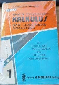 Image of Soal dan penyelesaian kalkulus dan ilmu ukur analitika (jilid : 1)