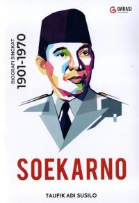 Image of Soekarno: biografi singkat (1901-1970)