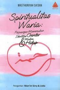 Image of Spiritualitas waria: perjuangan menemukan identitas gender dan makna hidup