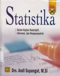 Image of Statistika : dalam kajian deskriptif, inferensi, dan nonparametrik