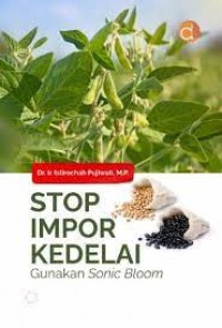 Image of Stop impor kedelai, gunakan sonic bloom