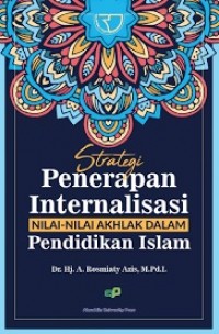 Image of Strategi penerapan internalisasi nilai-nilai akhlak dalam pendidikan islam