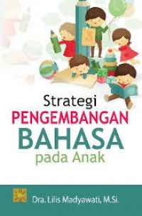 Image of Strategi pengembangan bahasa pada anak