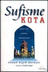 Image of Sufisme kota : berpikir jernih menemukan spiritualitas positif