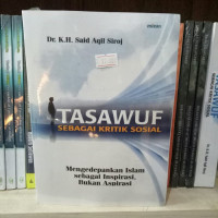 Image of Tasawuf sebagai kritik sosial: mengedepankan Islam sebagai inspirasi, bukan aspirasi