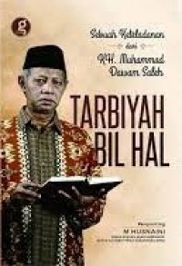 Image of Tarbiyah bil hal : sebuah keteladanan dari K.H Muhamamd Dawam Saleh