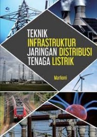 Image of Teknik infrastruktur jaringan distribusi tenaga listrik