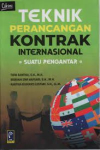 Image of Teknik perancangan kontrak internasional: suatu pengantar
