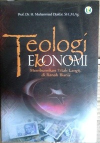 Image of Teologi ekonomi : membumikan titah langit di ranah bisnis