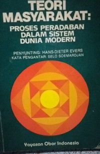 Image of Teori masyarakat : proses peradaban dalam sistem dunia modern