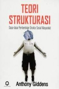 Image of Teori strukturasi: dasar pembentukan struktur sosial