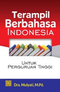 Image of Terampil berbahasa Indonesia untuk perguruan tinggi