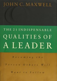 Image of The 21 indispensable qualities of a leader