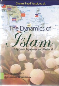 Image of The dynamics of Islam : Philippines, Myanmar, and Thailand