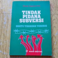 Image of Tindak pidana subversi: suatu tinjauan yuridis