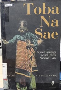 Image of Toba na sae, sejarah Lembaga Sosial Politik abad XIII-XX