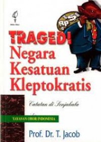 Image of Tragedi negara kesatuan kleptokratis: catatan di senjakala