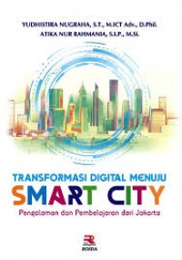 Image of Transformasi digital menuju smart city: pengalaman dan pembelajaran dari Jakarta