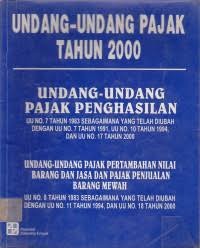 Image of Undang-undang pajak tahun 2000: undang-undang pajak penghasilan
