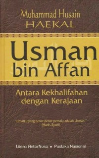 Image of Usman bin Affan : antara kekhalifahan dengan kerajaan