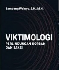 Image of Viktimologi: perlindungan korban dan saksi