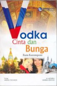 Image of Vodka cinta dan bunga : Rusia kontemporer