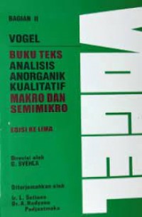 Image of Vogel: buku teks analisis anorganik kualitatif makro dan semimikro bagian II