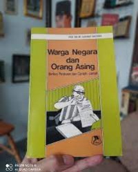 Image of Warga negara dan orang asing berikut peraturan dan contoh-contoh